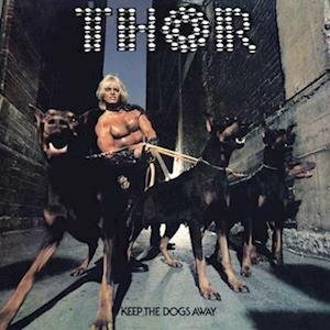 Thor Thor KEEP THE DOGS AWAY, Vinyl
