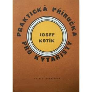 Josef Kotík Praktická príručka pre gitaristov Noty