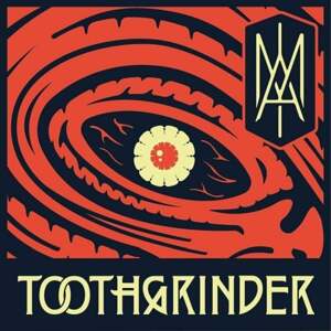 Toothgrinder - I Am (LP)
