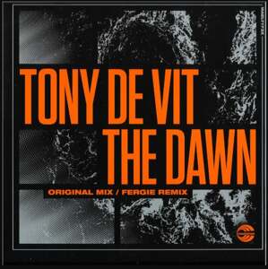 Tony De Vit - The Dawn (Original / Fergie Remix) (12" Vinyl)