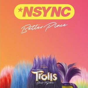 NSYNC - Better Place (From Trolls Band Together) (12" Vinyl)