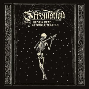 Tribulation Alive & Dead At Sodra Teatern (3 LP)