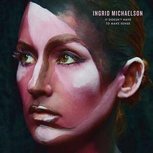 Ingrid Michaelson - It Doesn't Have To Make Sense (LP)