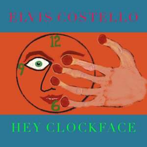Elvis Costello - Hey Clockface (CD)